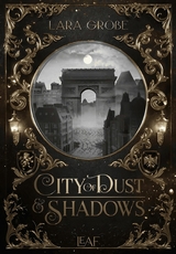 City of Dust and Shadows - Lara Gro&szlig;e