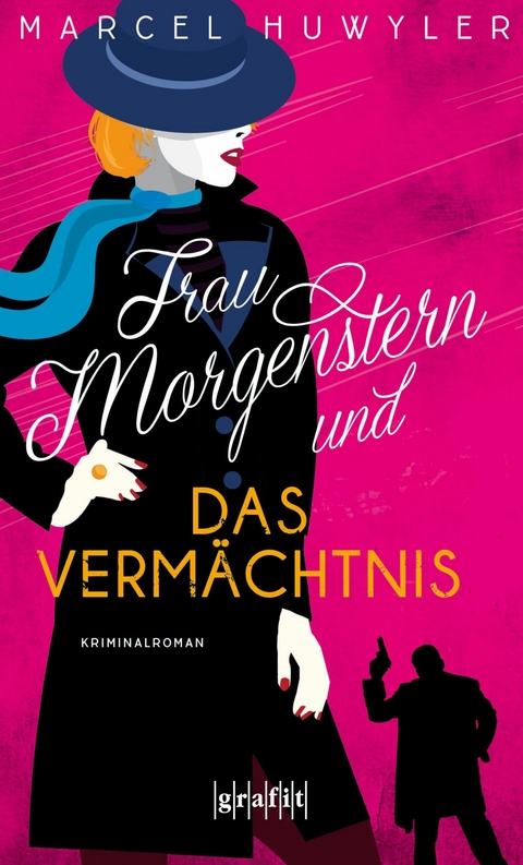Frau Morgenstern und das Verm&auml;chtnis - Marcel Huwyler
