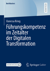 F&uuml;hrungskompetenz im Zeitalter der Digitalen Transformation - Vanessa Krieg