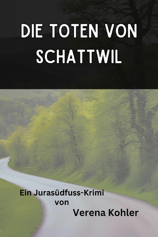 Die Toten von Schattwil