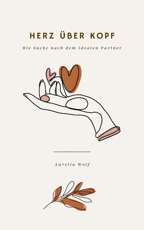 Herz &uuml;ber Kopf - Aurelia Wolf