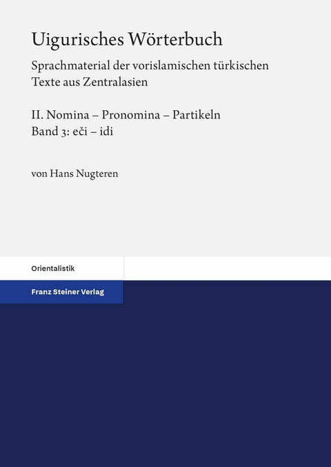 Uigurisches W&ouml;rterbuch. Sprachmaterial der vorislamischen t&uuml;rkischen Texte aus Zentralasien -  Hans Nugteren