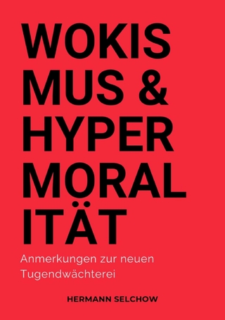Wokismus und Hypermoralität