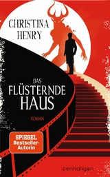 Das fl&uuml;sternde Haus - Christina Henry