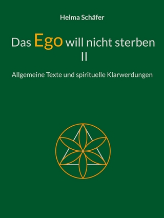 Das Ego will nicht sterben II