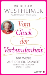 Vom Gl&uuml;ck der Verbundenheit - Ruth K. Westheimer, Allison Gilbert, Pierre Lehu