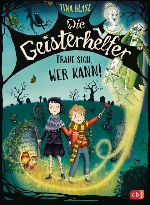 Die Geisterhelfer &ndash; Traue sich, wer kann! - Tina Blase