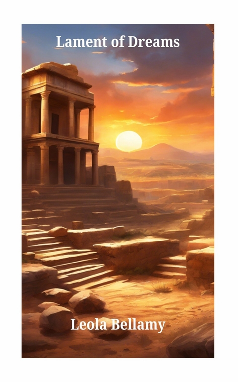 The Lament of Dreams -  Leola Bellamy