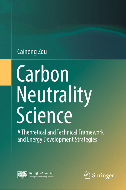 Carbon Neutrality Science - Caineng Zou