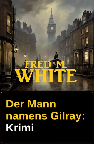 Der Mann namens Gilray: Krimi