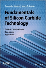 Fundamentals of Silicon Carbide Technology - Tsunenobu Kimoto, James A. Cooper