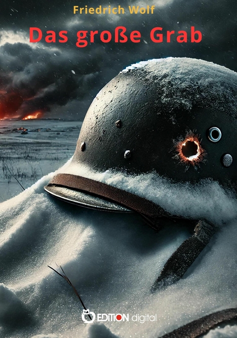Das gro&szlig;e Grab -  Friedrich Wolf