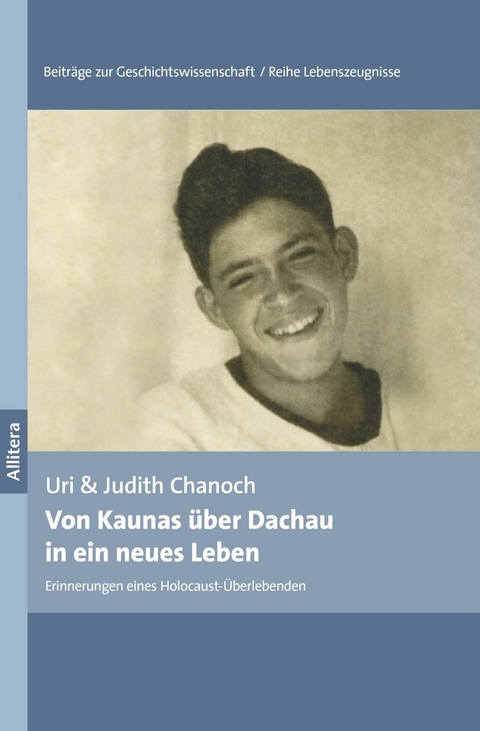 Von Kaunas &uuml;ber Dachau in ein neues Leben - Uri Chanoch
