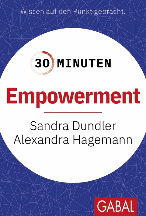 30 Minuten Empowerment -  Sandra Dundler,  Alexandra Hagemann