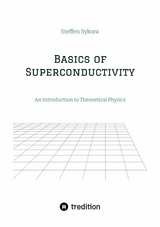 Basics of Superconductivity - Steffen Sykora