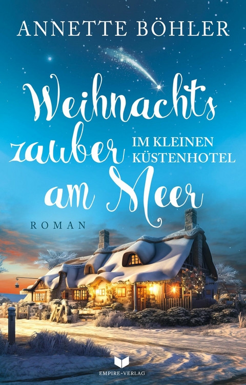 Weihnachtszauber im kleinen K&uuml;stenhotel am Meer - Annette B&ouml;hler