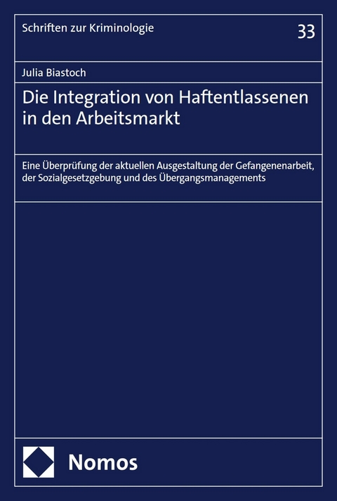 Die Integration von Haftentlassenen in den Arbeitsmarkt - Julia Biastoch