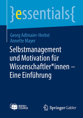 Selbstmanagement und Motivation für Wissenschaftler*innen – Eine Einführung