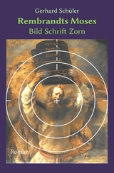 Rembrandts Moses - Gerhard Schüler