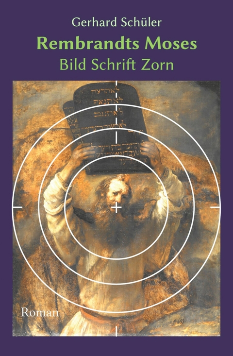 Rembrandts Moses - Gerhard Schüler