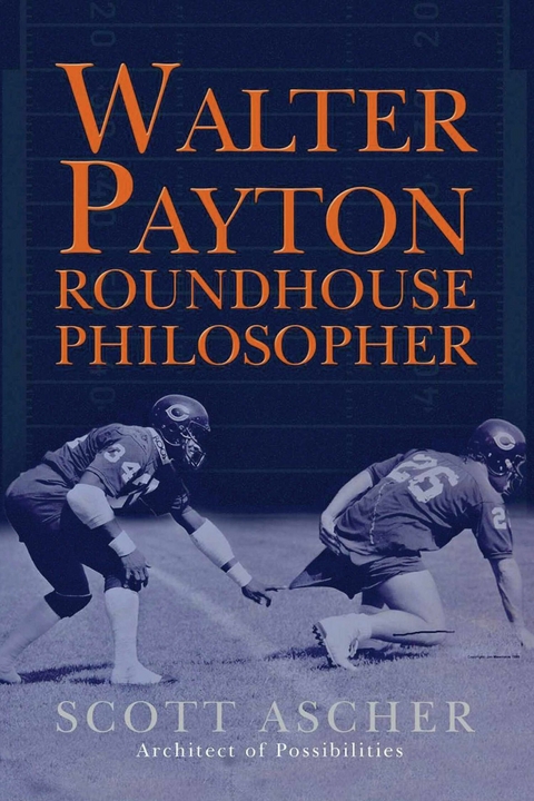 Walter Payton Roundhouse Philosopher -  Scott Ascher