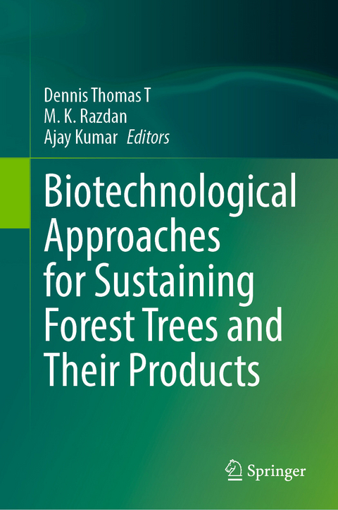 Biotechnological Approaches for Sustaining Forest Trees and Their Products - 