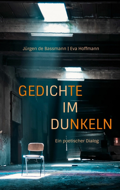 Gedichte im Dunkeln - J&uuml;rgen de Bassmann, Eva Hoffmann