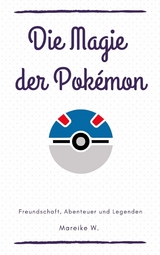 Die Magie der Pokemon - Mareike W.