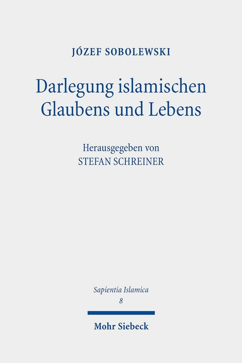 Darlegung islamischen Glaubens und Lebens -  Józef Sobolewski