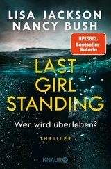 Last Girl Standing - Wer wird &uuml;berleben? - Lisa Jackson, Nancy Bush