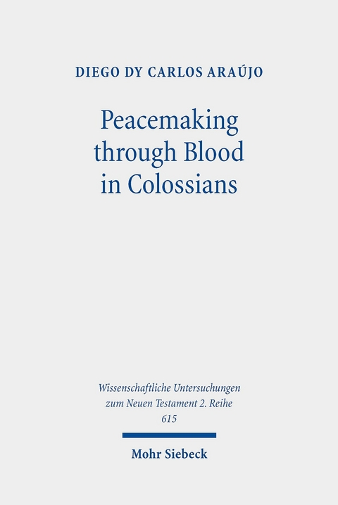 Peacemaking through Blood in Colossians -  Diego dy Carlos Ara&uacute;jo