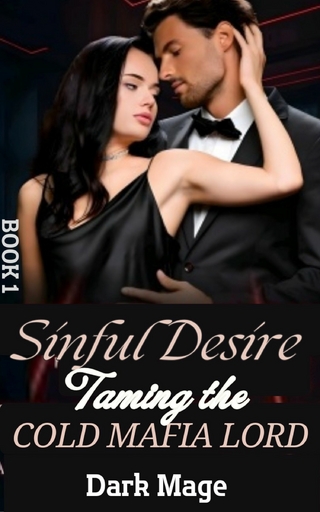 Sinful Desires: Taming The Cold Mafia Lord