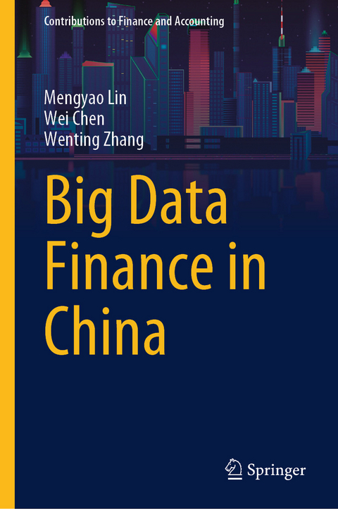 Big Data Finance in China - Mengyao Lin, Wei Chen, Wenting Zhang