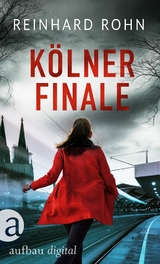 K&ouml;lner Finale - Reinhard Rohn