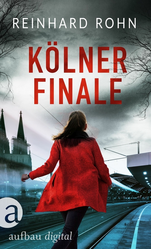 K&ouml;lner Finale - Reinhard Rohn