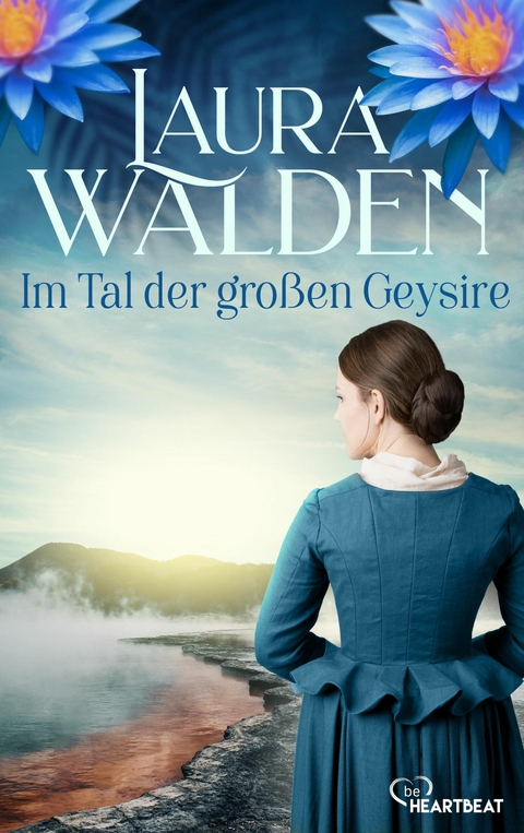 Im Tal der gro&szlig;en Geysire - Laura Walden