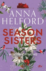 Season Sisters &ndash; Winterhoffnung - Anna Helford