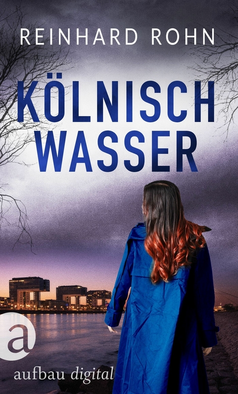 K&ouml;lnisch Wasser - Reinhard Rohn