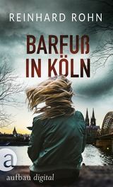 Barfu&szlig; in K&ouml;ln - Reinhard Rohn