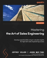 Mastering the Art of Sales Engineering -  Jason Mar-Tang,  Jeffrey Silver