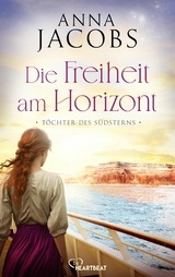 T&ouml;chter des S&uuml;dsterns - Die Freiheit am Horizont - Anna Jacobs
