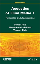 Acoustics of Fluid Media 1 - Daniel Juv&eacute;, Marie-Annick Galland, Vincent Clair