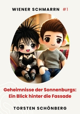Geheimnisse der Sonnenburgs: Ein Blick hinter die Fassade - Torsten Sch&ouml;nberg