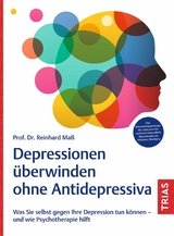 Depressionen &uuml;berwinden ohne Antidepressiva - Reinhard Ma&szlig;