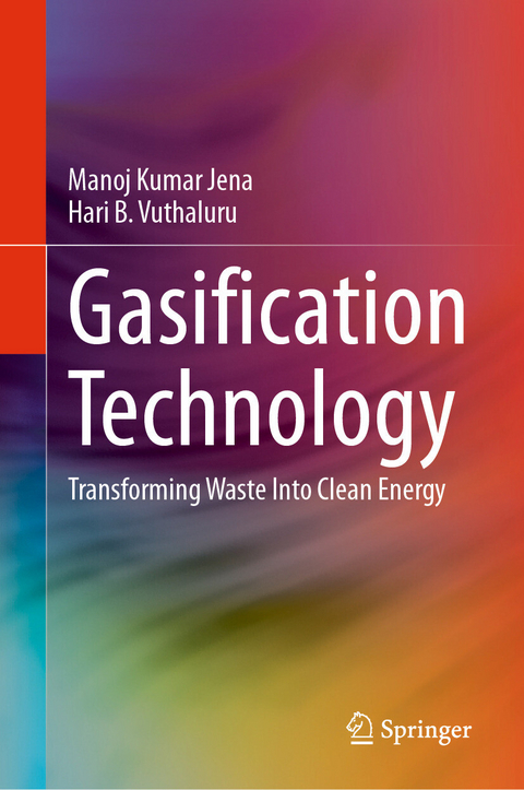 Gasification Technology - MANOJ KUMAR JENA, Hari B. Vuthaluru
