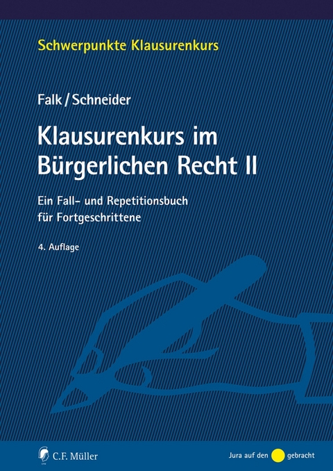 Klausurenkurs im B&uuml;rgerlichen Recht II - Ulrich Falk, Birgit Schneider