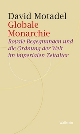 Globale Monarchie -  David Motadel