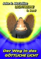 Der Weg in das G&ouml;ttlichen Licht - John R. McCollins