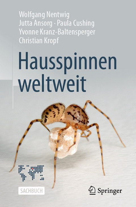 Hausspinnen weltweit - Wolfgang Nentwig, Jutta Ansorg, Paula Cushing, Yvonne Kranz-Baltensperger, Christian Kropf