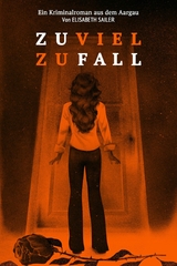 Zuviel Zufall - Elisabeth Sailer